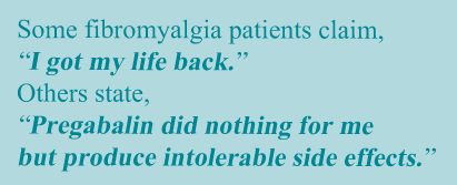 Pull quote on patient response of pregabalin for fibromyalgia.